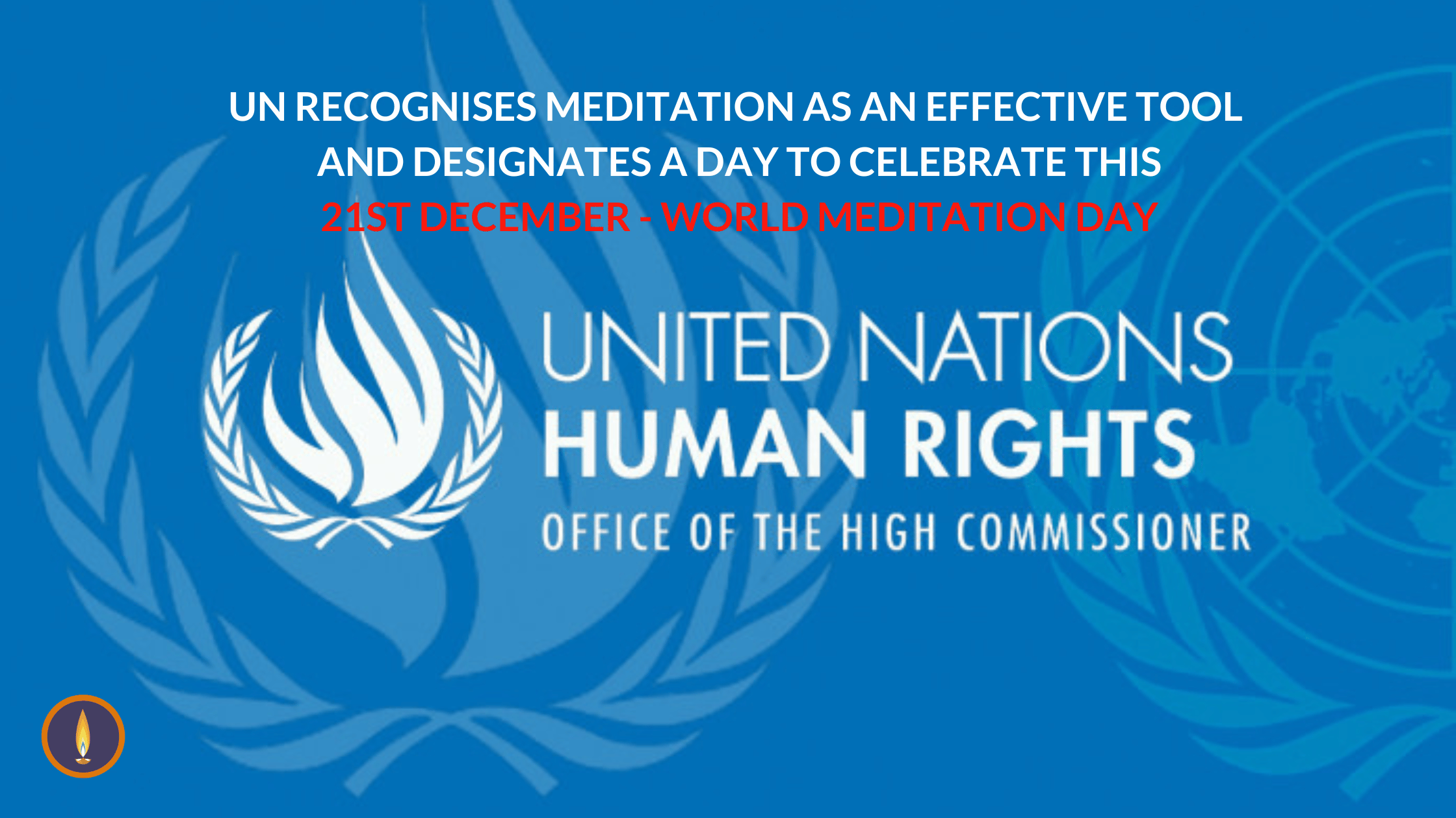 A designated day to recognise the benefits of meditation by the United Nations